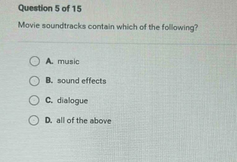 question 5 of 15 movie soundtracks contain which of the following? a. m…