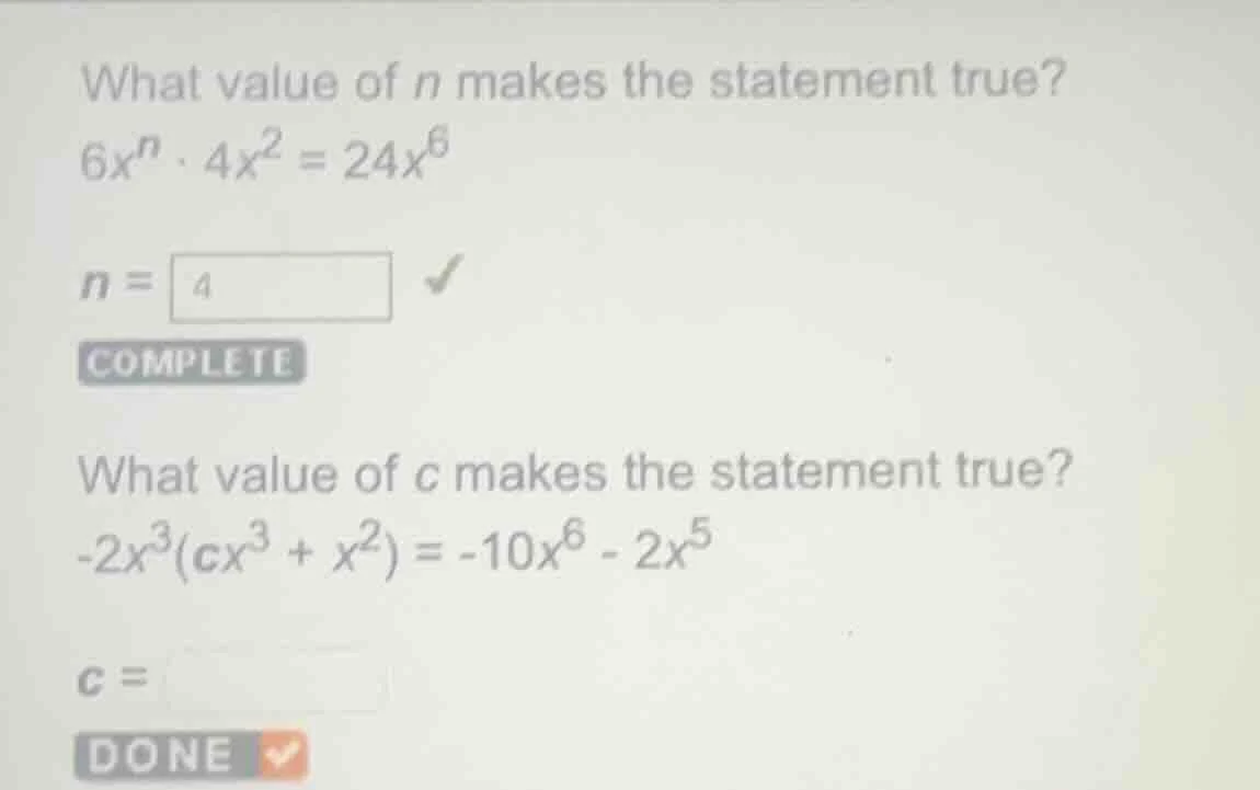 what value of $n$ makes the statement true? $6x^{n} \\cdot 4x^{2} = 24x…