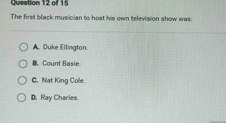 question 12 of 15 the first black musician to host his own television s…