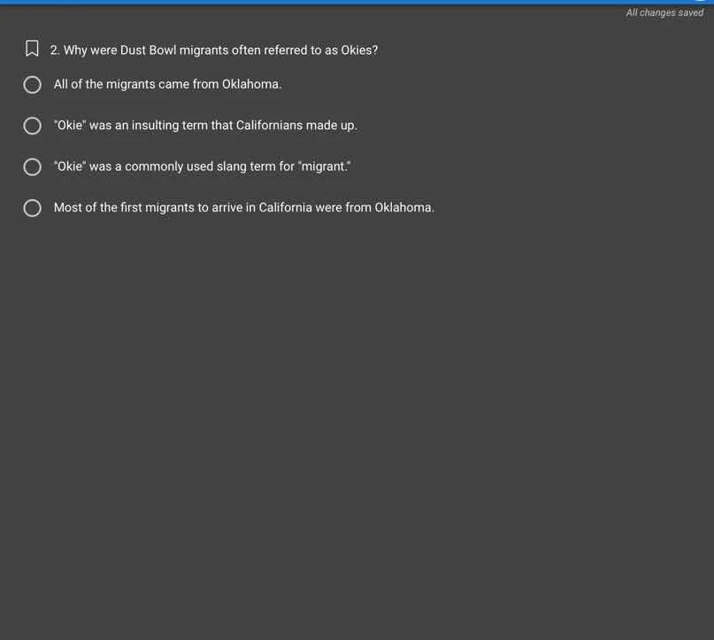 2. why were dust bowl migrants often referred to as okies? all of the m…