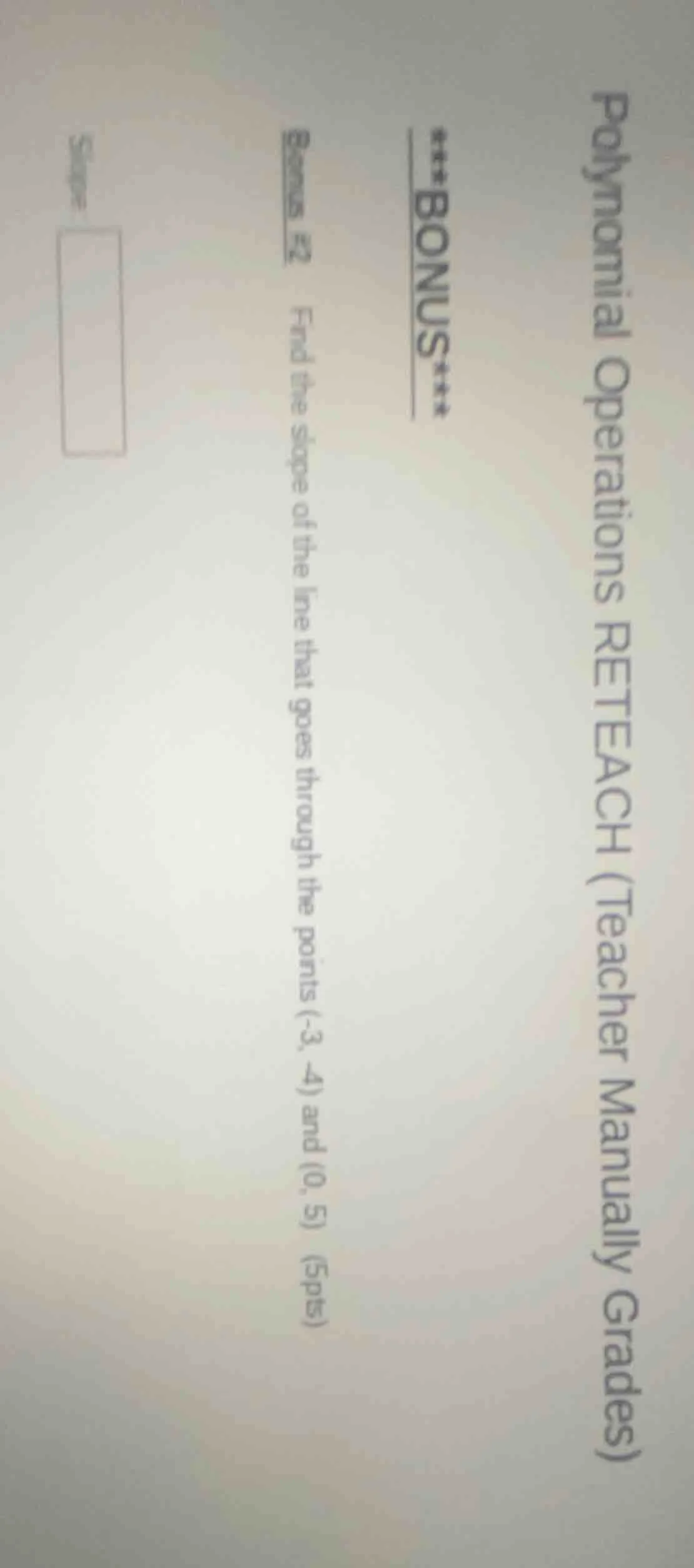 polynomial operations reteach (teacher manually grades) ***bonus*** bon…