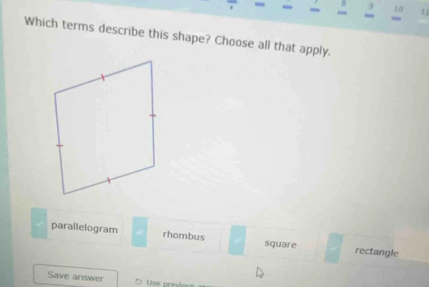 which terms describe this shape? choose all that apply. parallelogram r…