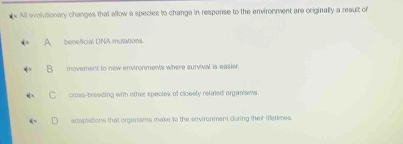 all evolutionary changes that allow a species to change in response to …