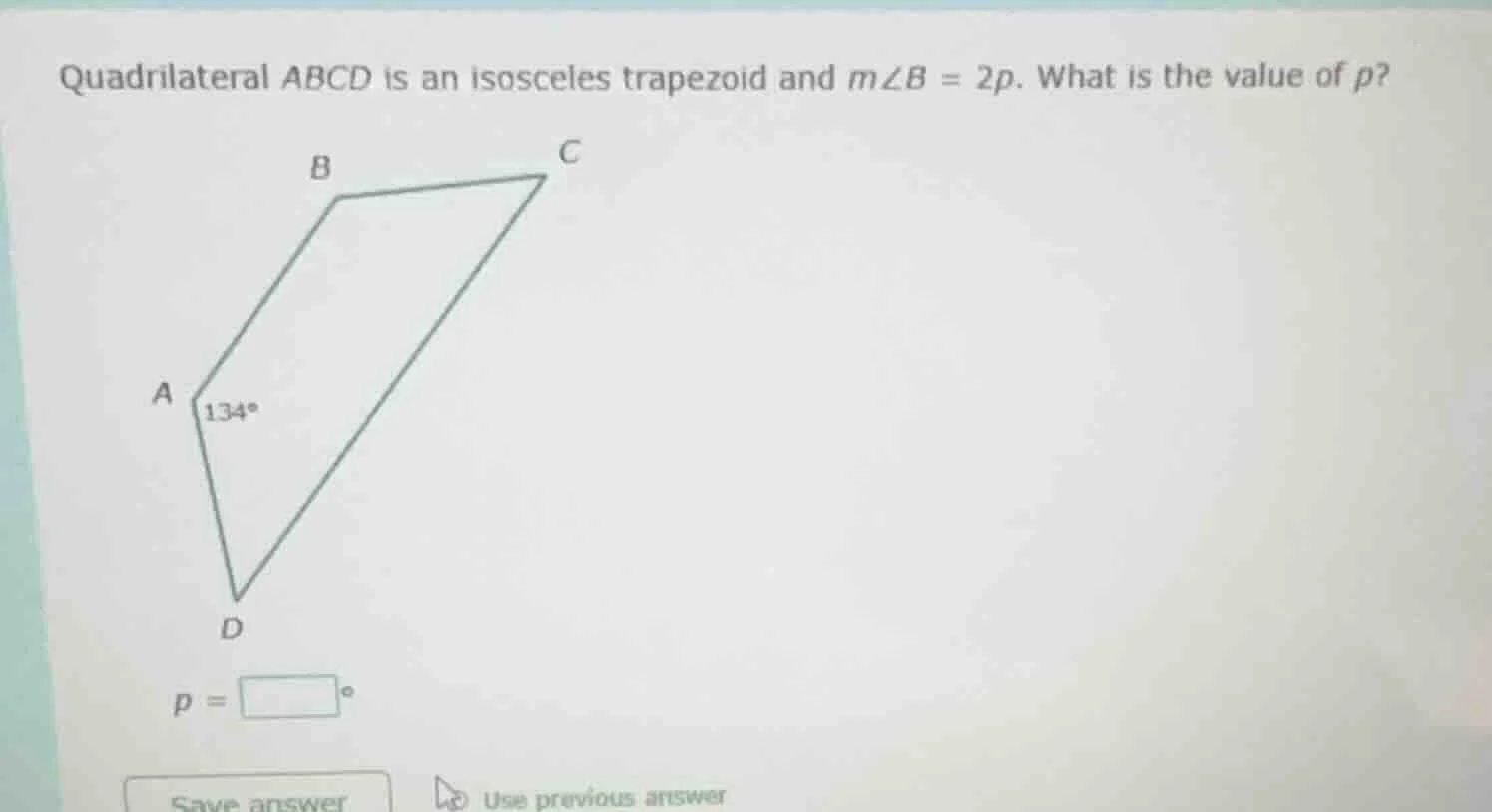 quadrilateral abcd is an isosceles trapezoid and $m\\angle b = 2p$. wha…