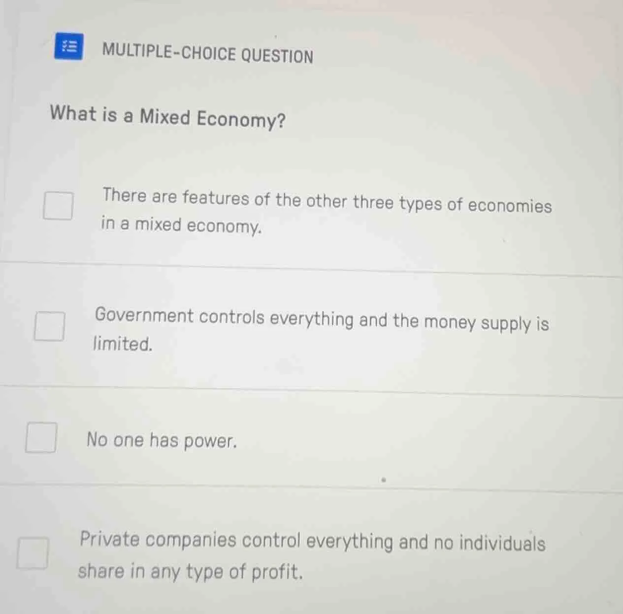 multiple-choice question what is a mixed economy? there are features of…