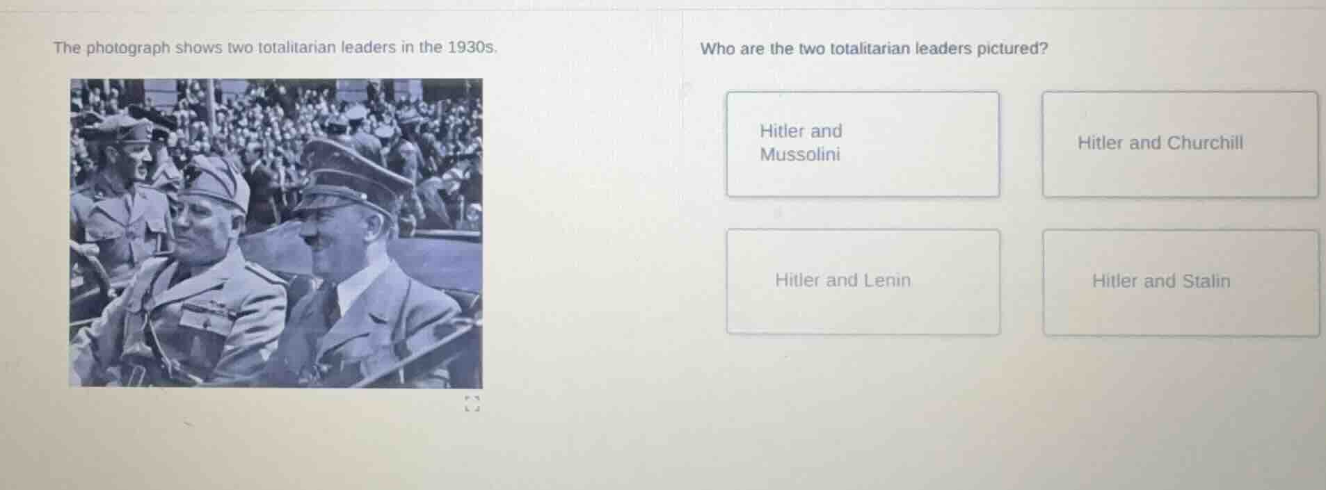 the photograph shows two totalitarian leaders in the 1930s. who are the…