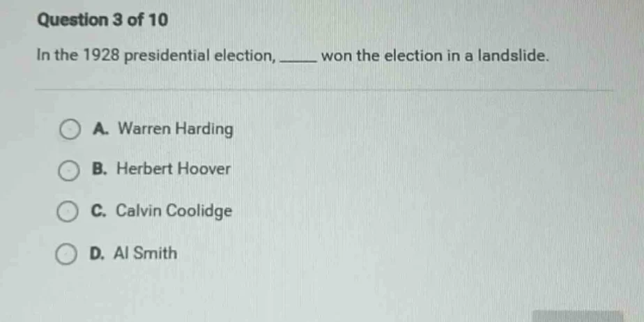 question 3 of 10 in the 1928 presidential election, ______ won the elec…