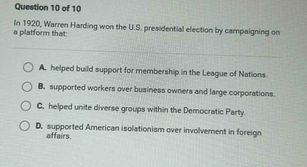 question 10 of 10 in 1920, warren harding won the u.s. presidential ele…