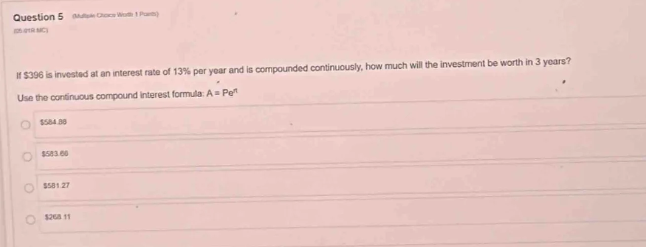 question 5 (multiple choice worth 1 points) (05.01r mc) if $396 is inve…
