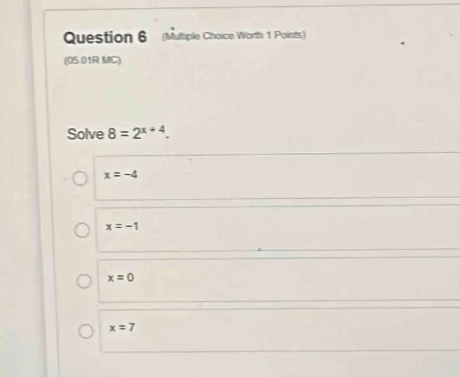 question 6 (multiple choice worth 1 points)(05.01r mc)solve $8 = 2^{x +…