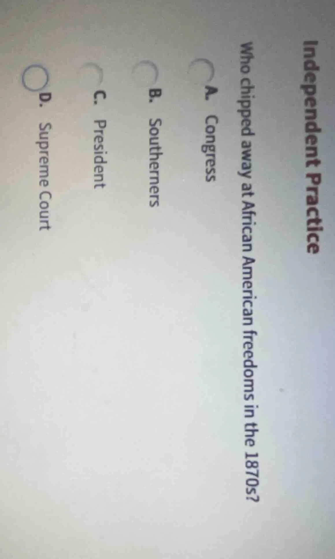 independent practice who chipped away at african american freedoms in t…