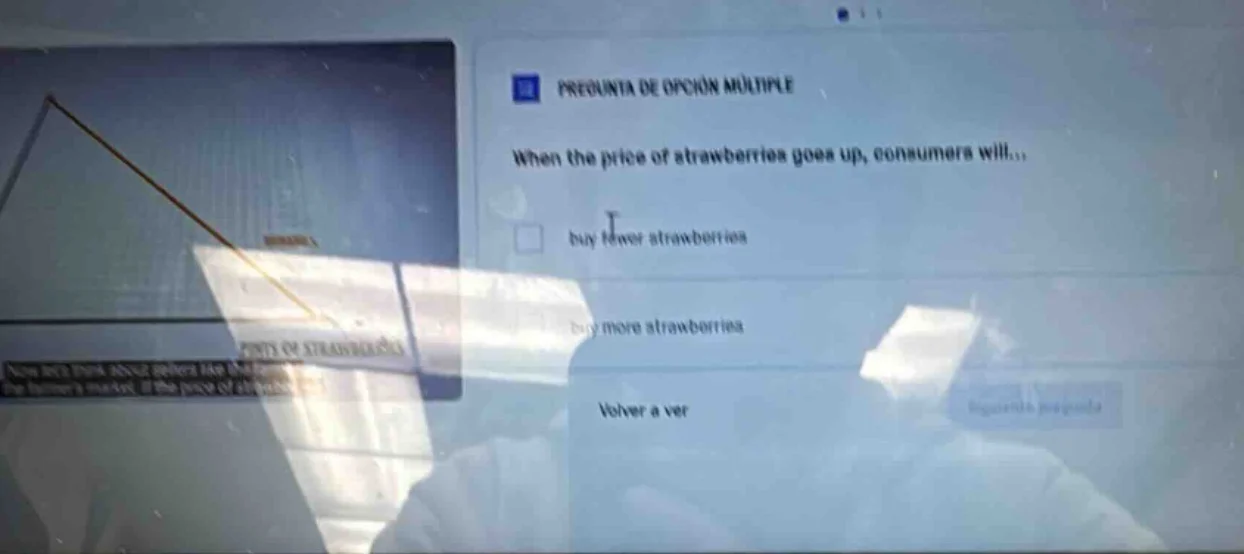 pregunta de opción múltiple when the price of strawberries goes up, con…