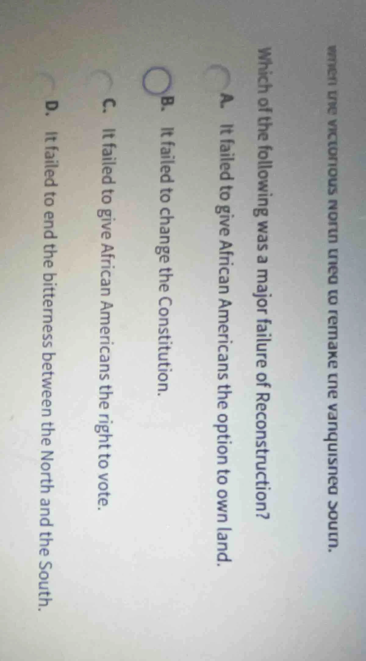 when the victorious north tried to remake the vanquished south. which o…