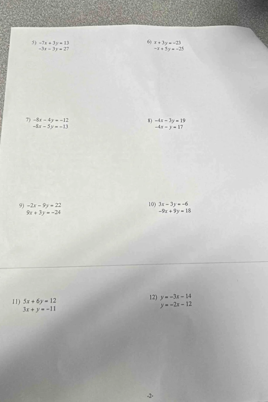 5) $-7x + 3y = 13$ $-3x - 3y = 27$ 6) $x + 3y = -23$ $-x + 5y = -25$ 7)…