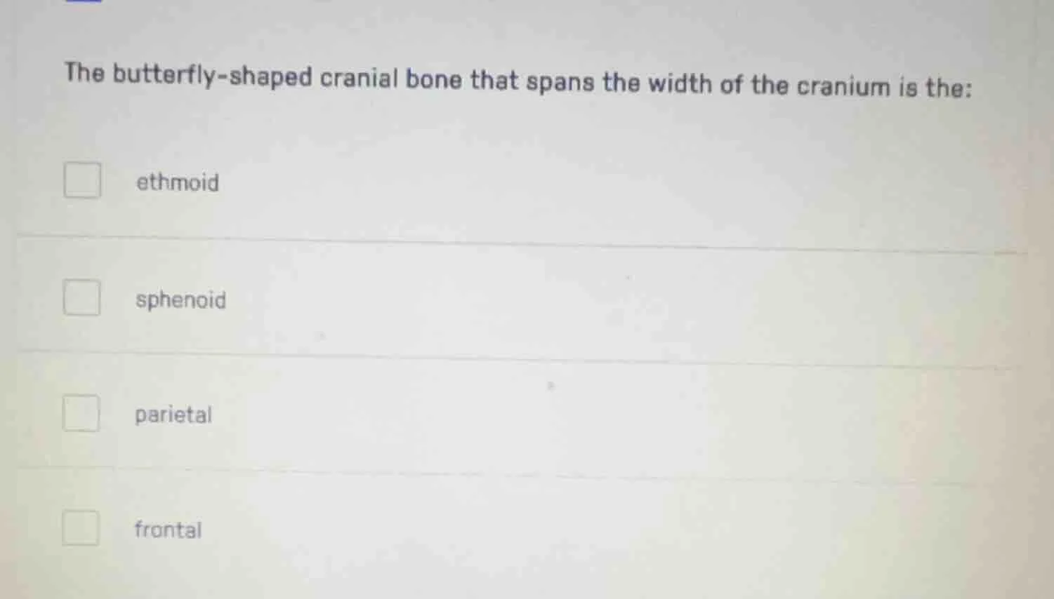 the butterfly-shaped cranial bone that spans the width of the cranium i…