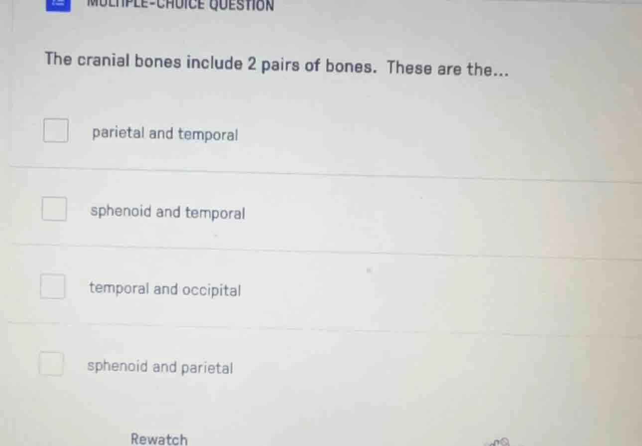 multiple-choice question the cranial bones include 2 pairs of bones. th…