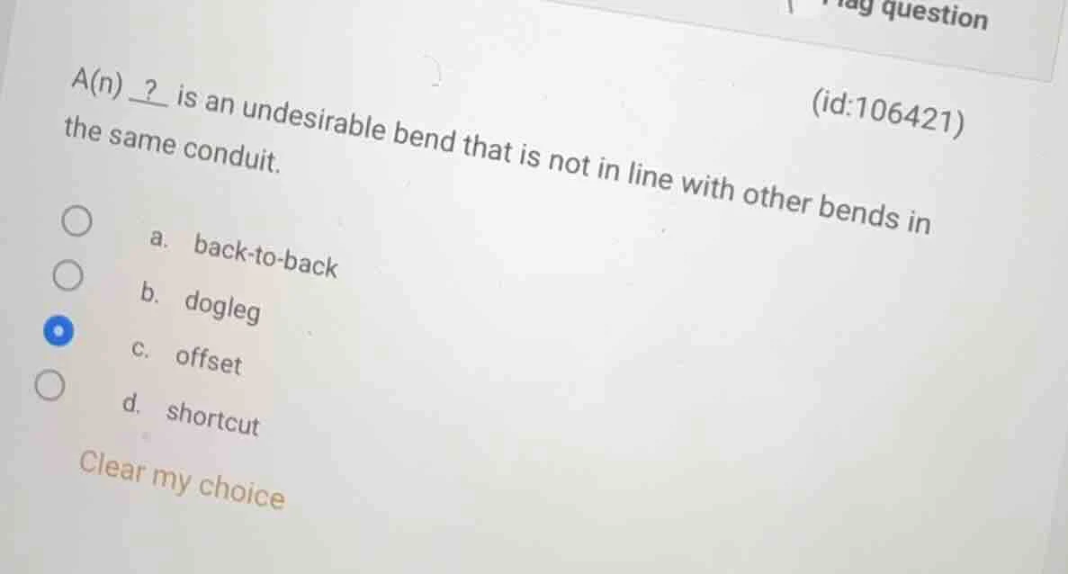 (id:106421) a(n) ? is an undesirable bend that is not in line with othe…
