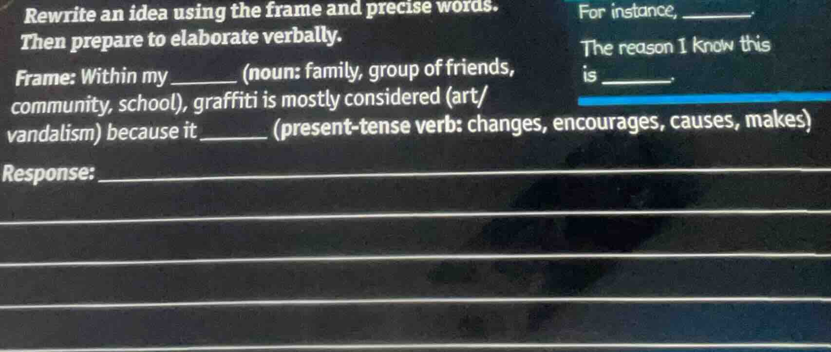 rewrite an idea using the frame and precise words. then prepare to elab…