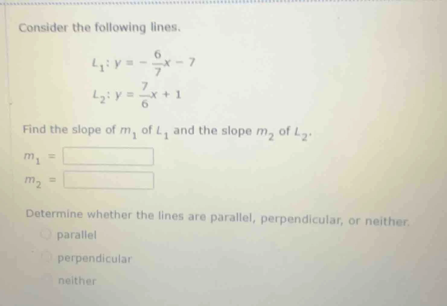 consider the following lines. $l_1: y = -\\frac{6}{7}x - 7$ $l_2: y = \…