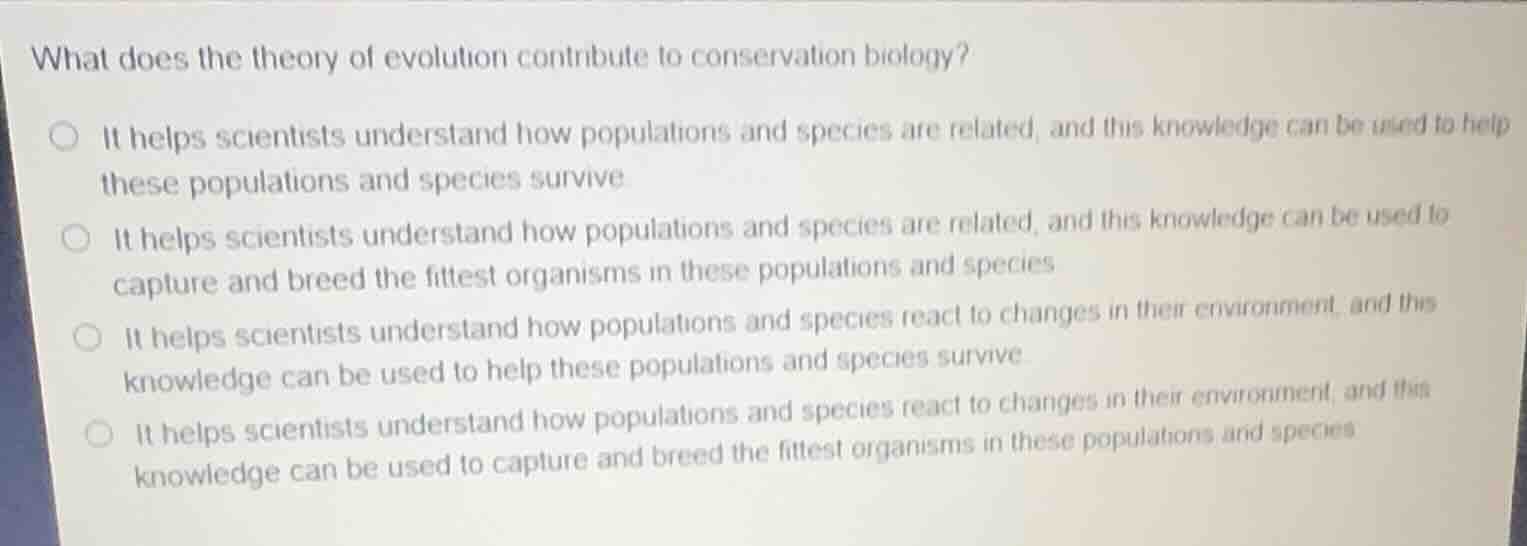 what does the theory of evolution contribute to conservation biology?○ …