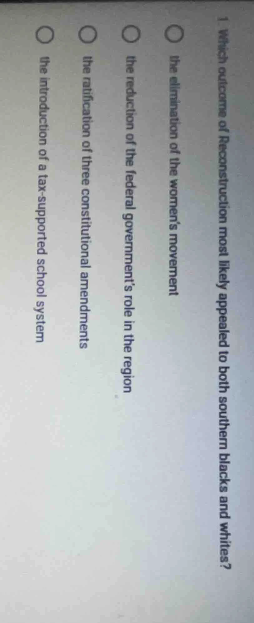 1. which outcome of reconstruction most likely appealed to both souther…