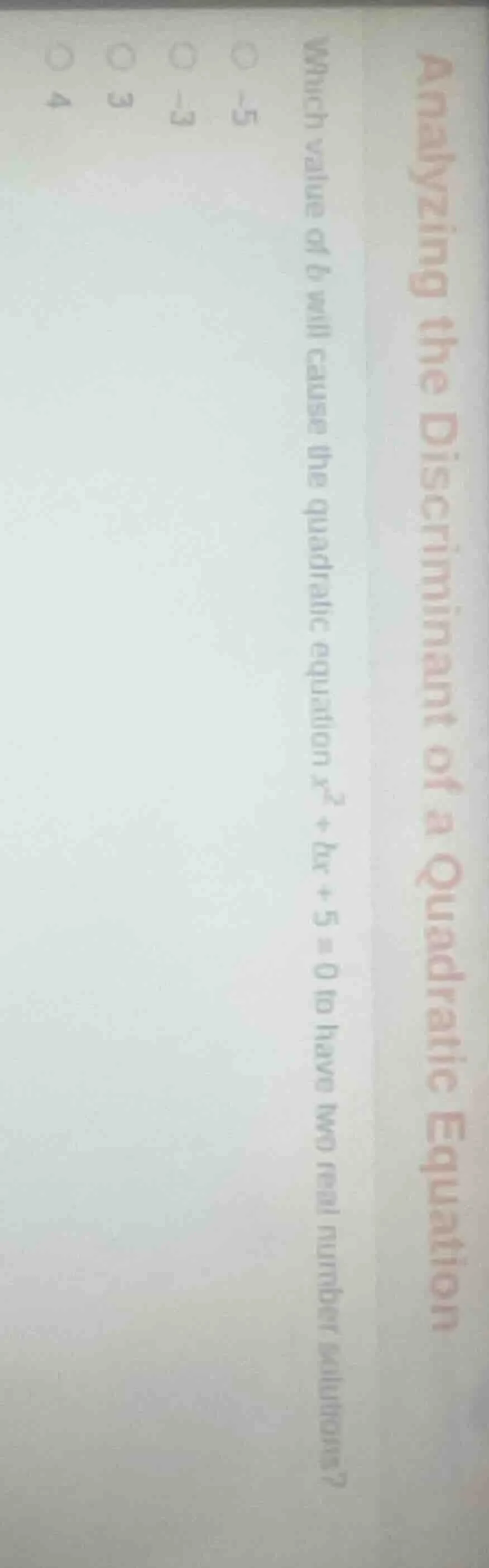 analyzing the discriminant of a quadratic equation which value of b wil…