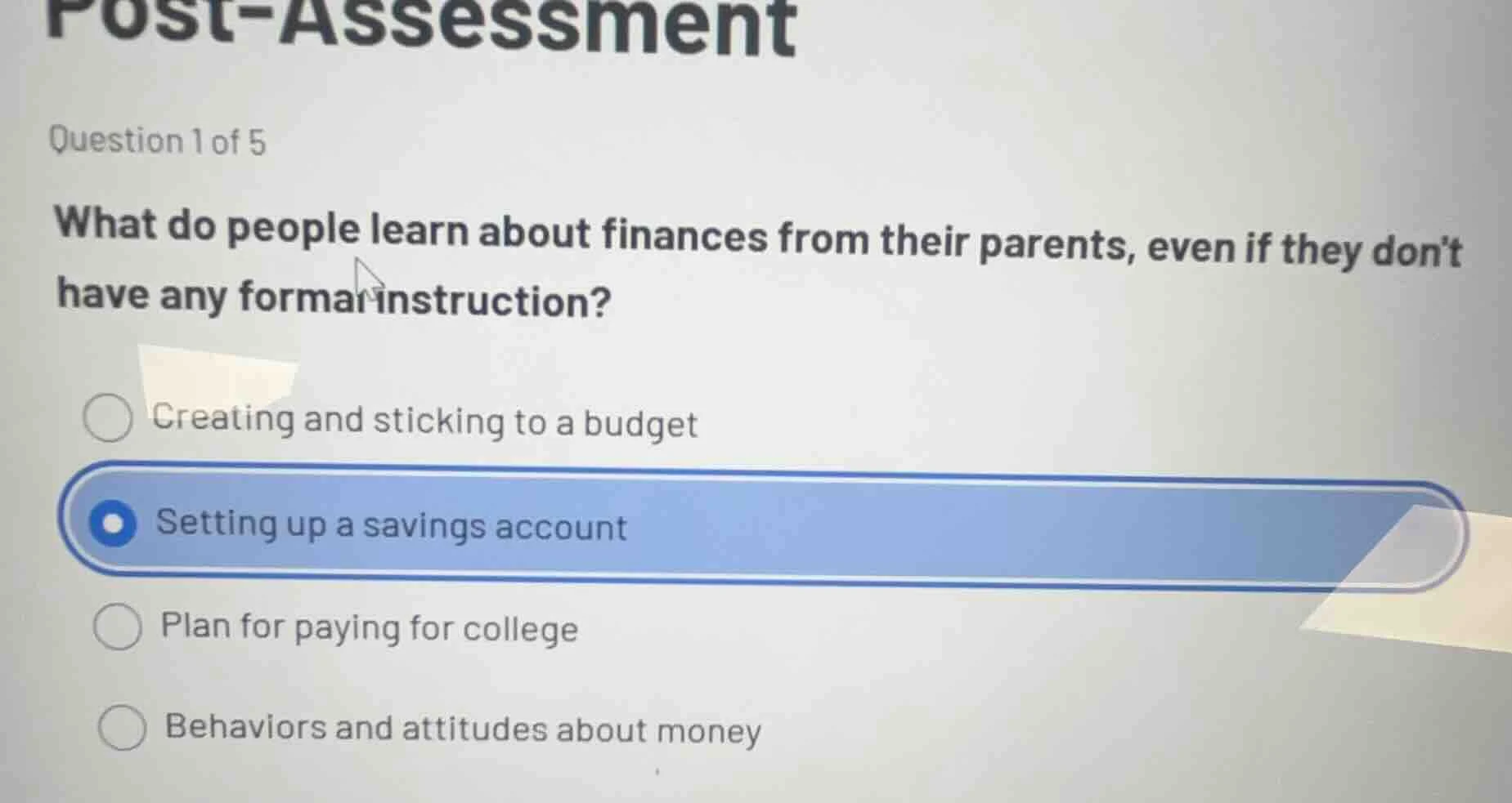 post-assessment question 1 of 5 what do people learn about finances fro…