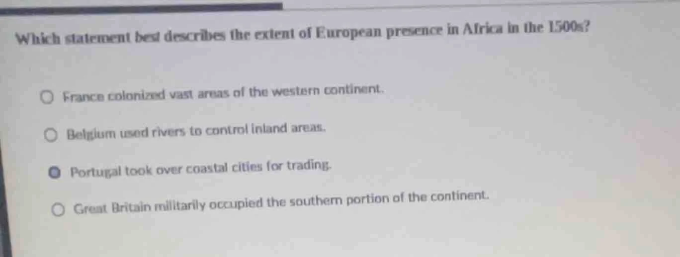 which statement best describes the extent of european presence in afric…