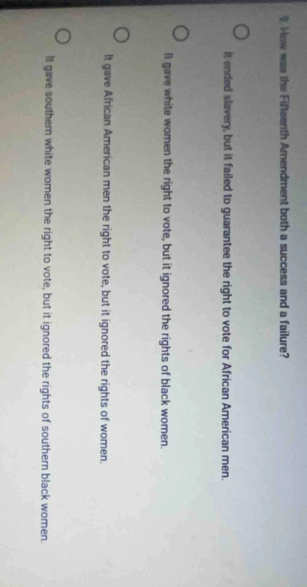9. how was the fifteenth amendment both a success and a failure?○ it en…