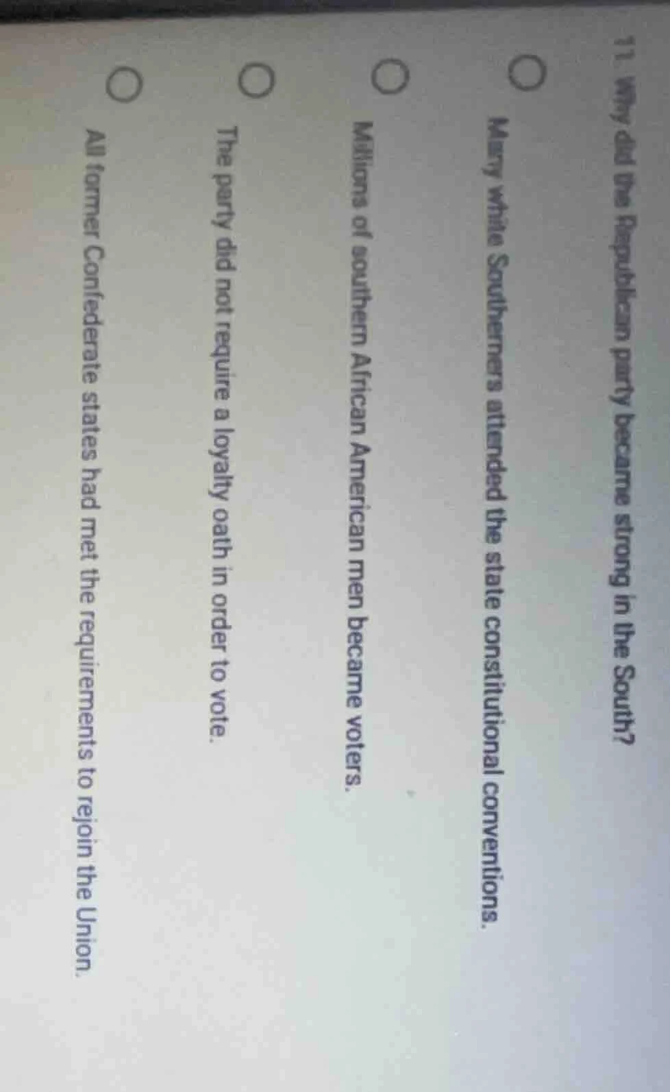 11. why did the republican party became strong in the south?○ many whit…