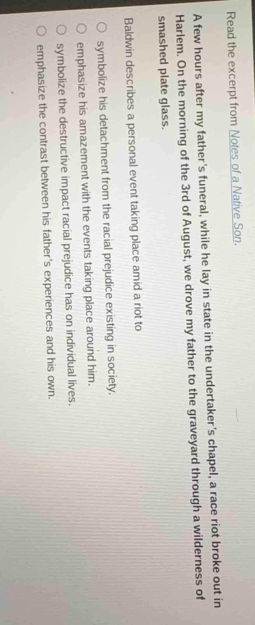 read the excerpt from notes of a native son. a few hours after my fathe…