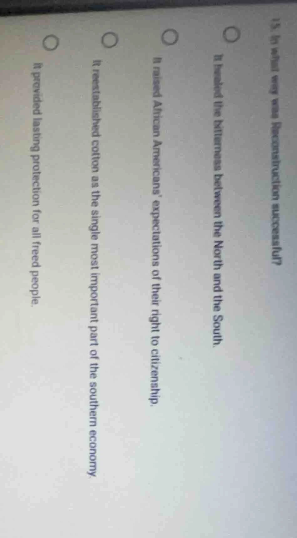 15. in what way was reconstruction successful?○ it healed the bitternes…