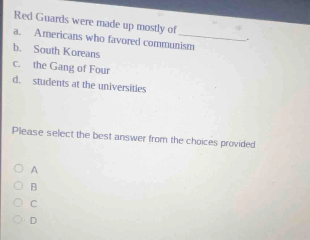 red guards were made up mostly of _____________. a. americans who favor…