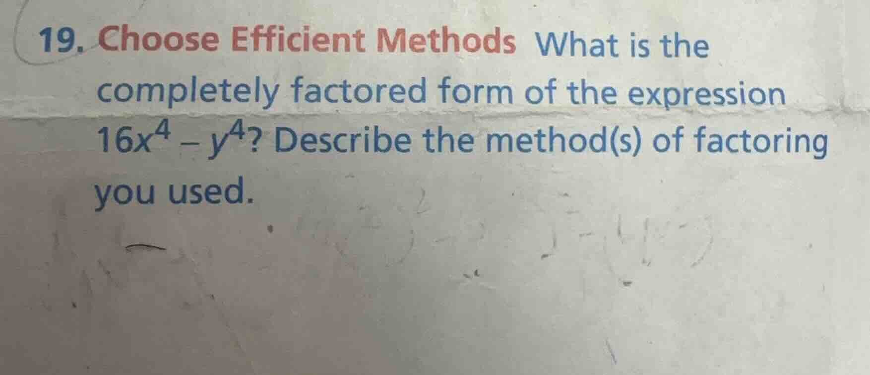 19. choose efficient methods what is the completely factored form of th…