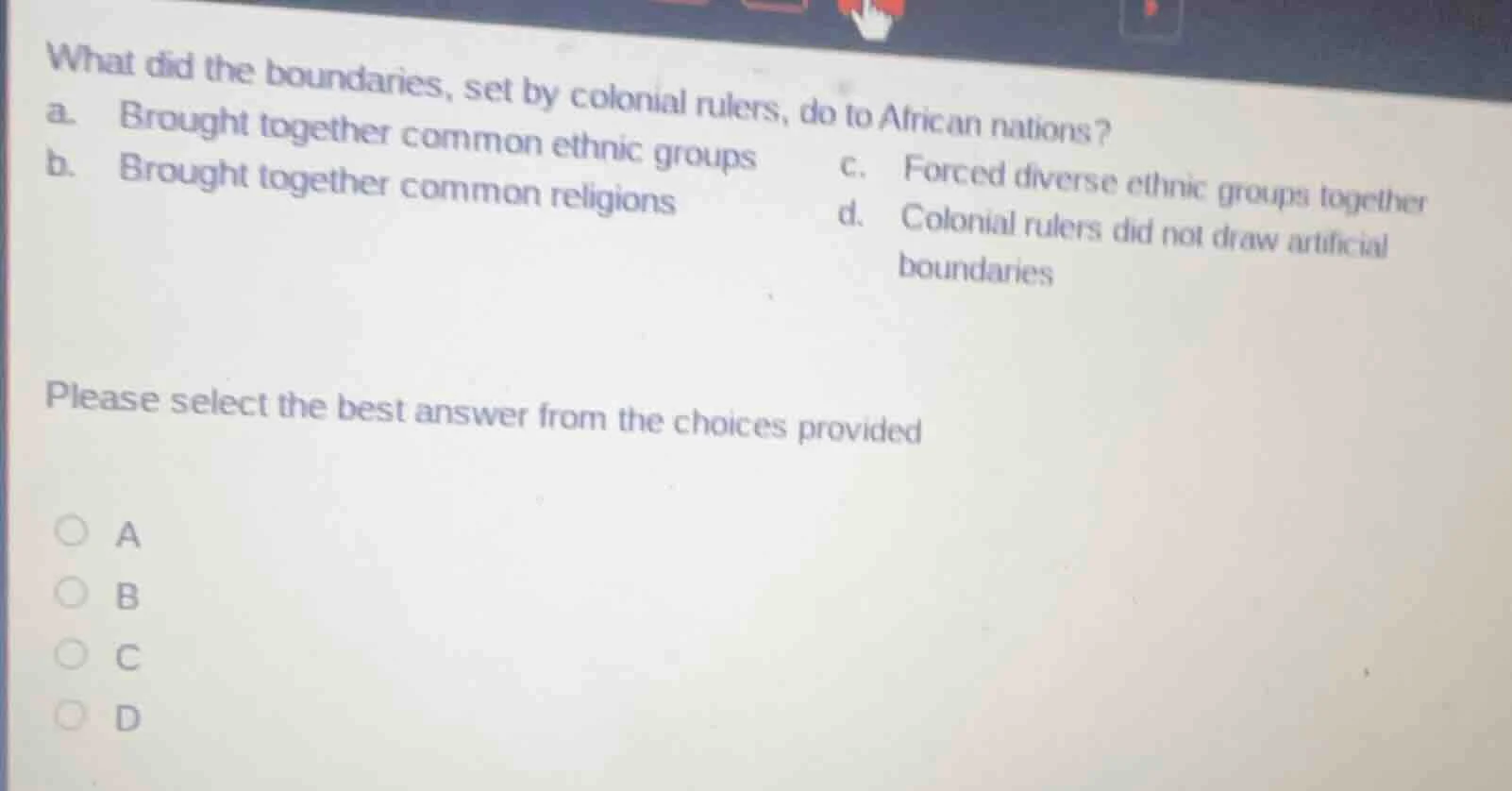 what did the boundaries, set by colonial rulers, do to african nations?…