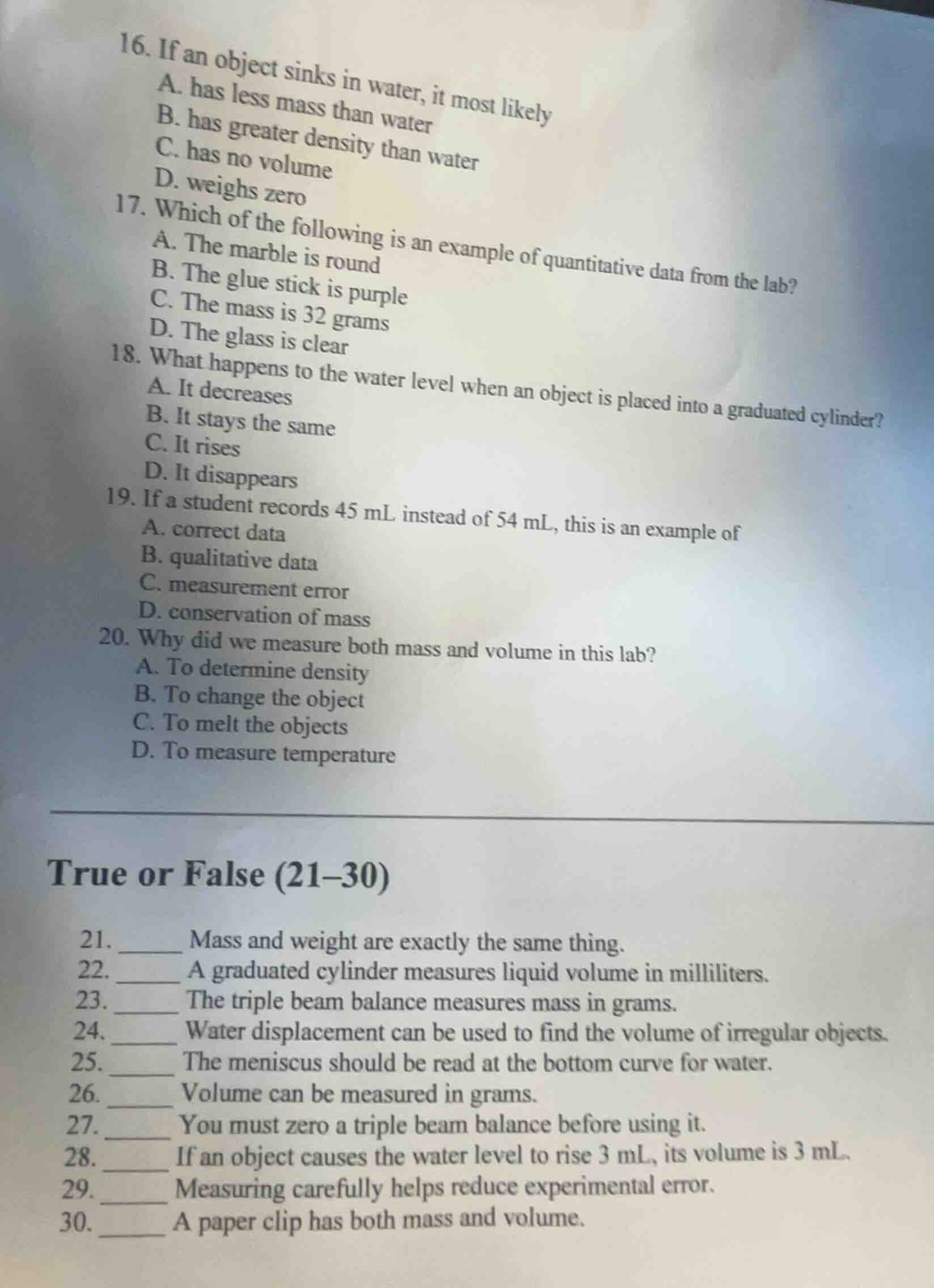 16. if an object sinks in water, it most likely a. has less mass than w…