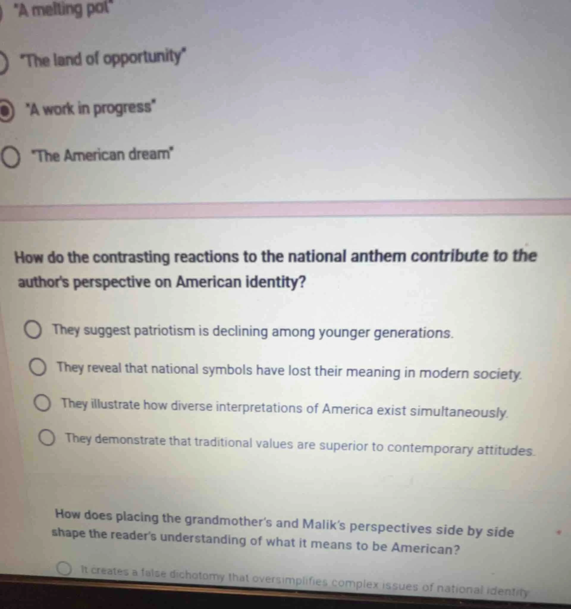 ○ a melting pot○ the land of opportunity● a work in progress○ the ameri…