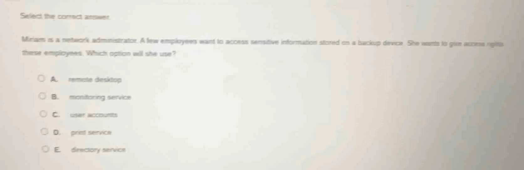 select the correct answer.miriam is a network administrator. a few empl…