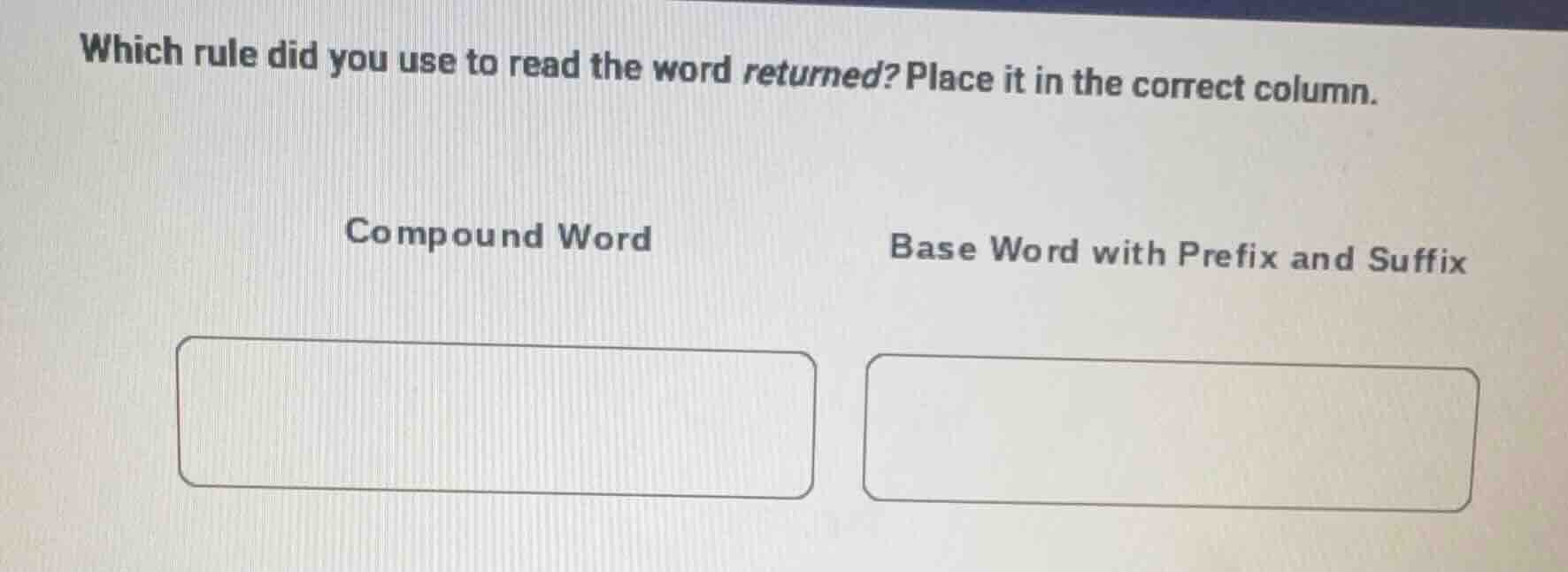 which rule did you use to read the word returned? place it in the corre…