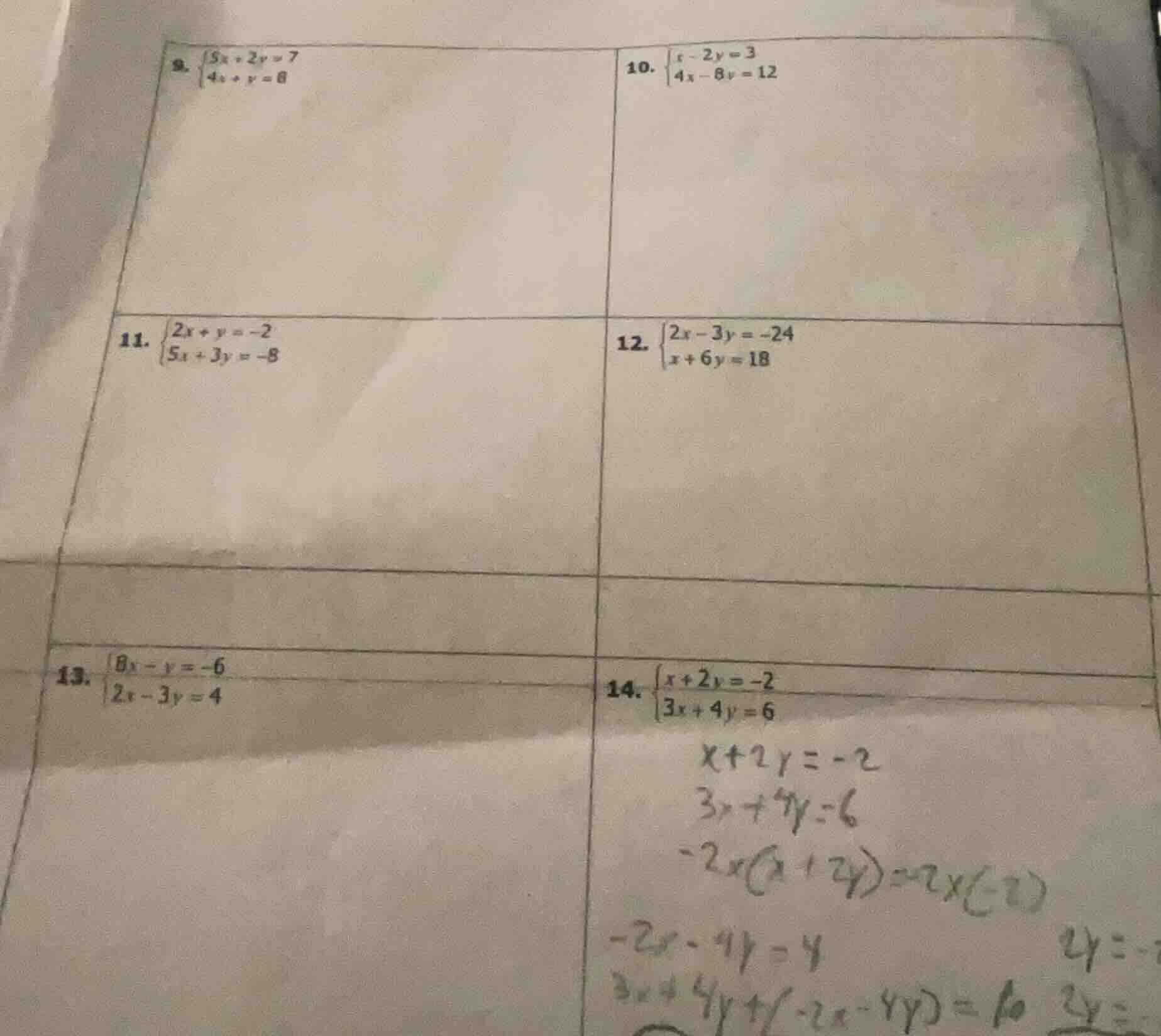 9. $\\begin{cases} 5x + 2y = 7 \\\\ 4x + y = 8 \\end{cases}$ 10. $\\beg…