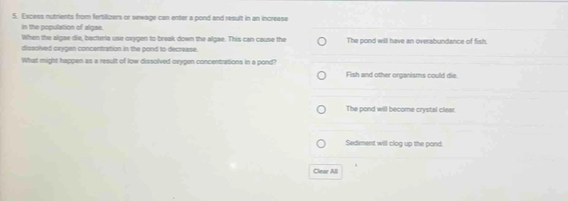 5. excess nutrients from fertilizers or sewage can enter a pond and res…