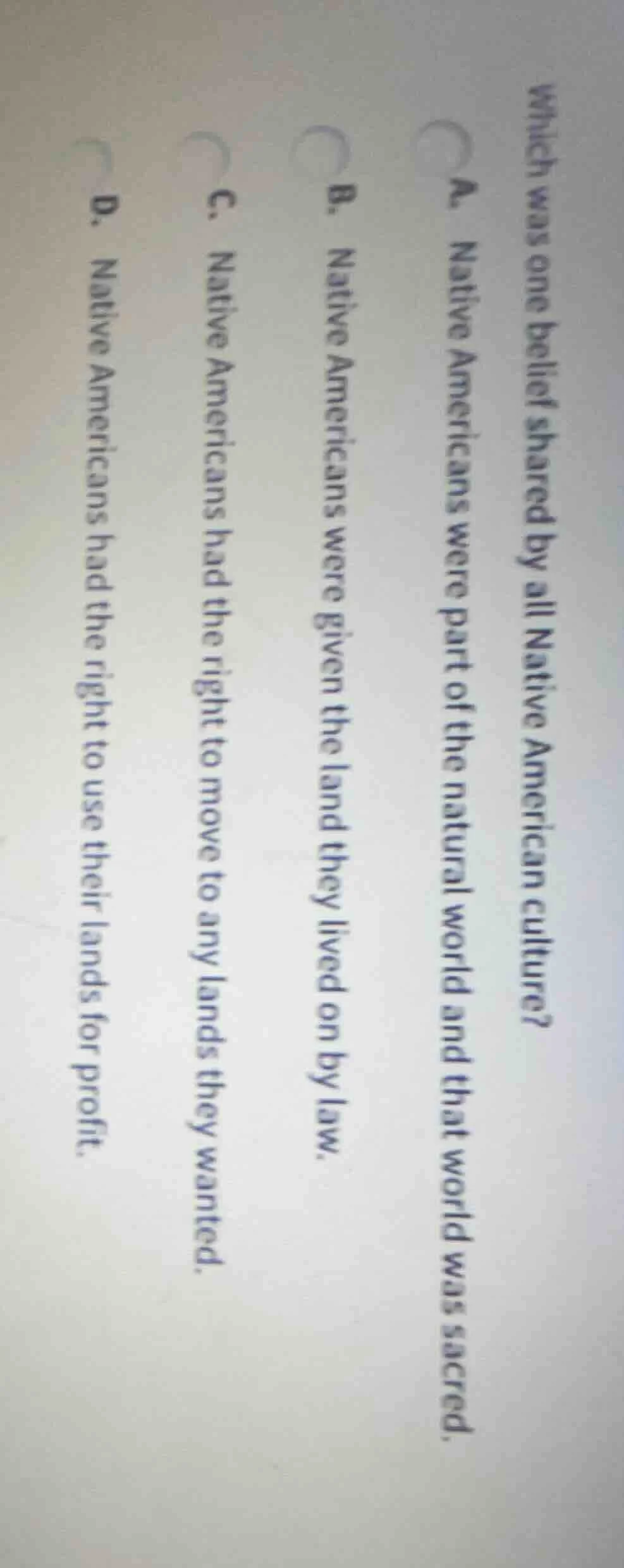 which was one belief shared by all native american culture? a. native a…