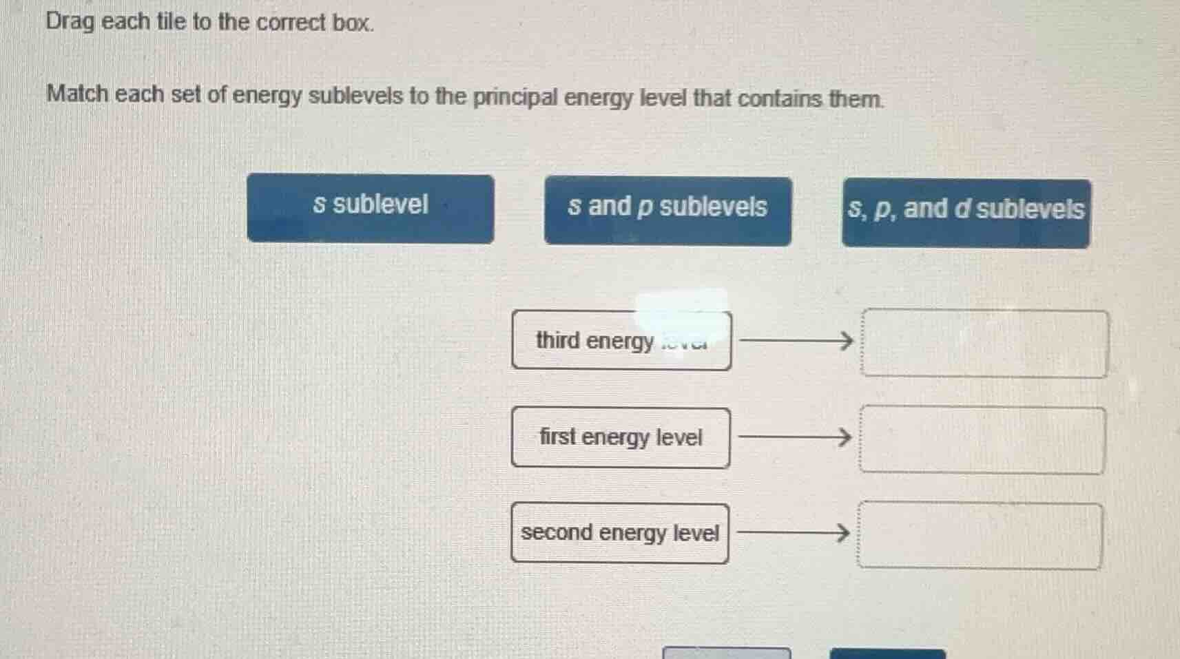 drag each tile to the correct box. match each set of energy sublevels t…
