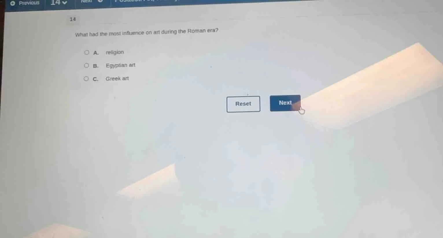 14 what had the most influence on art during the roman era? a. religion…