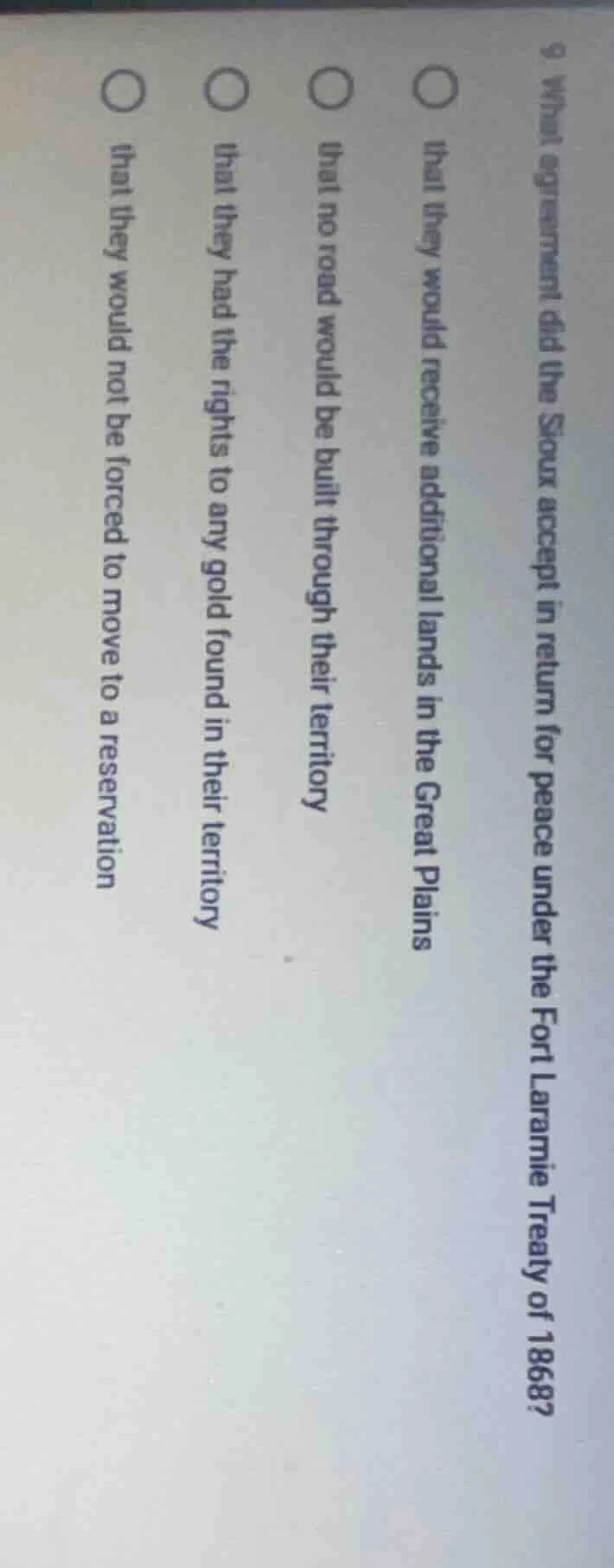 9. what agreement did the sioux accept in return for peace under the fo…