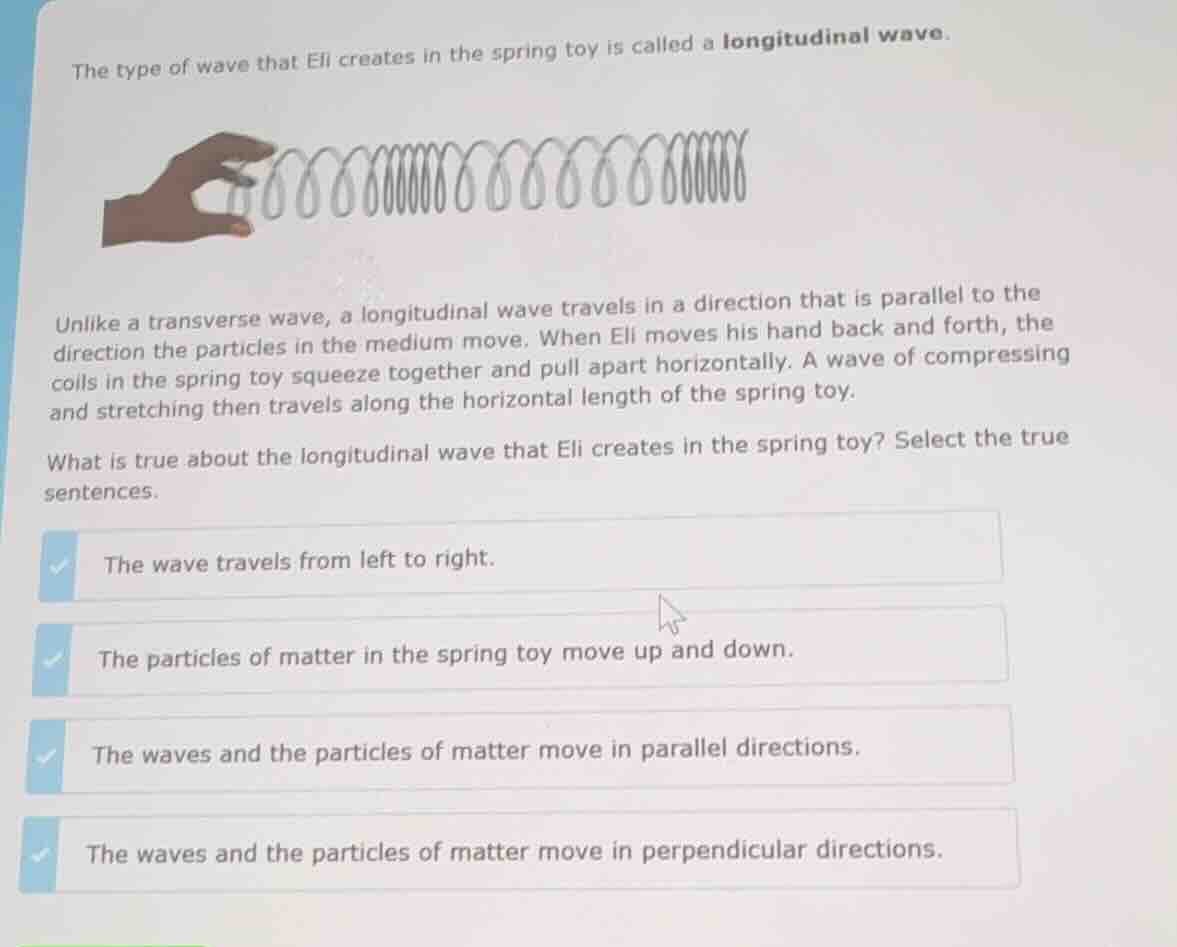 the type of wave that eli creates in the spring toy is called a longitu…