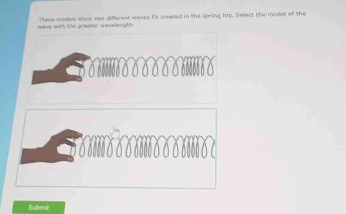these models show two different waves eli created in the spring toy. se…