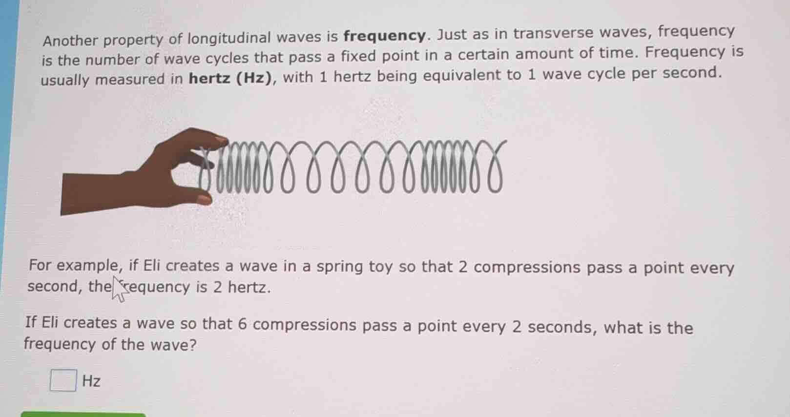 another property of longitudinal waves is frequency. just as in transve…