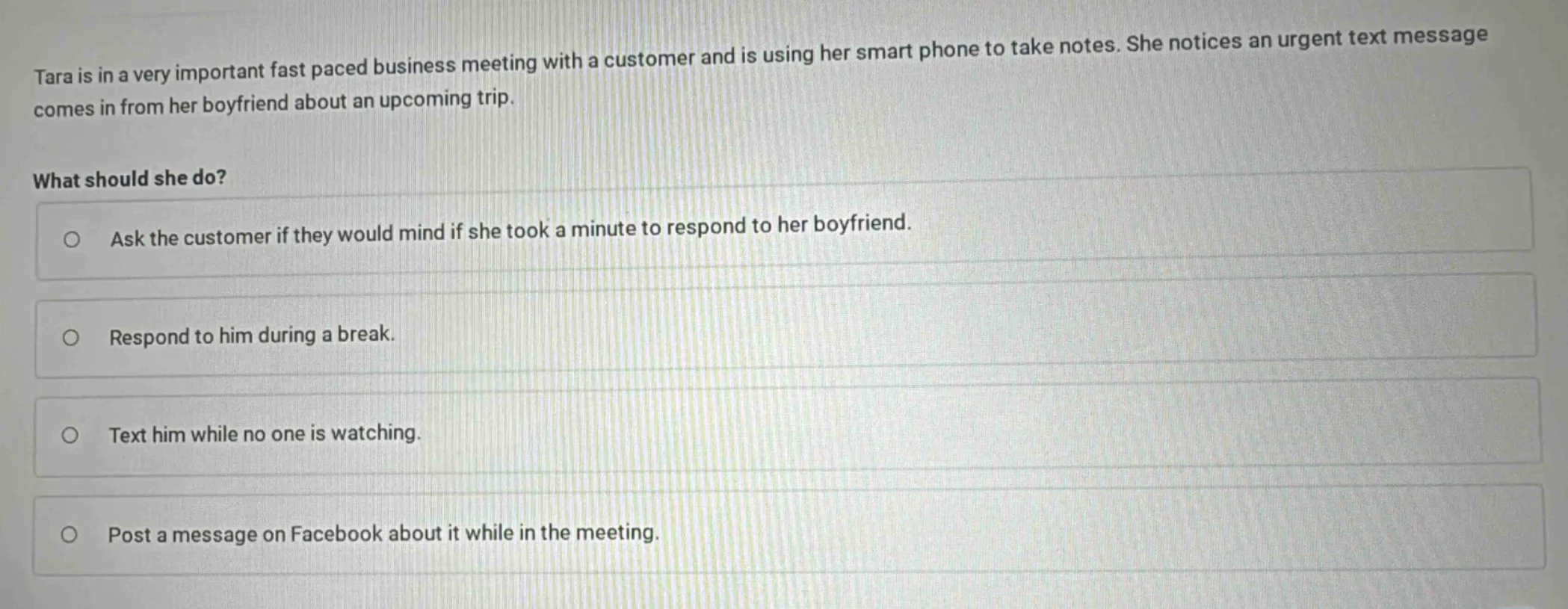 tara is in a very important fast paced business meeting with a customer…