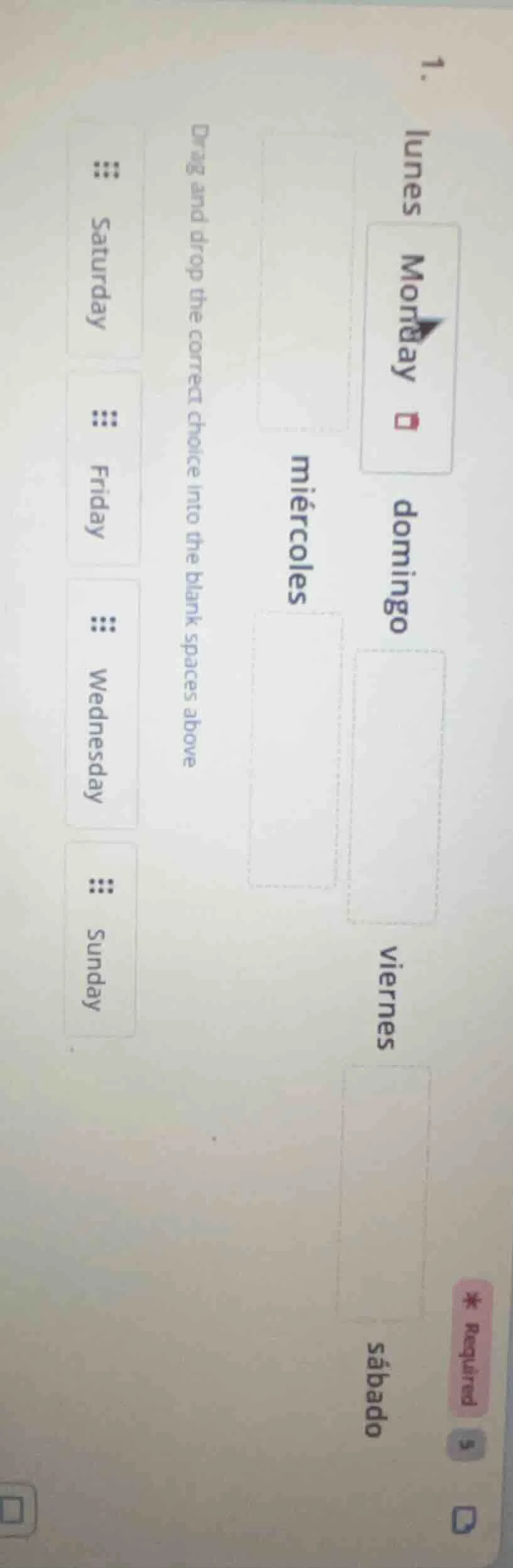 1.lunes mondaydomingomiércolesviernessábadodrag and drop the correct ch…